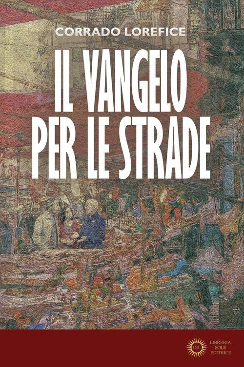 Il Vangelo per le strade - Corrado Lorefice