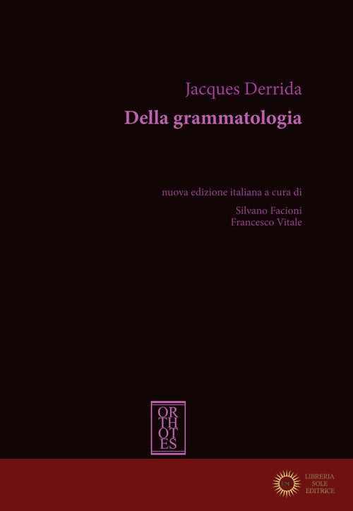 Della grammatologia. Nuova ediz. - Jacques Derrida