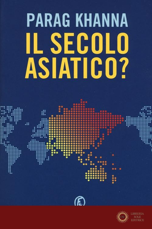 Il secolo asiatico? - Parag Khanna