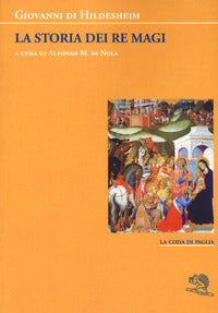 La storia dei Re Magi - Giovanni di Hildesheim