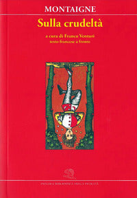Sulla crudeltà. Testo francese a fronte - Michel de Montaigne