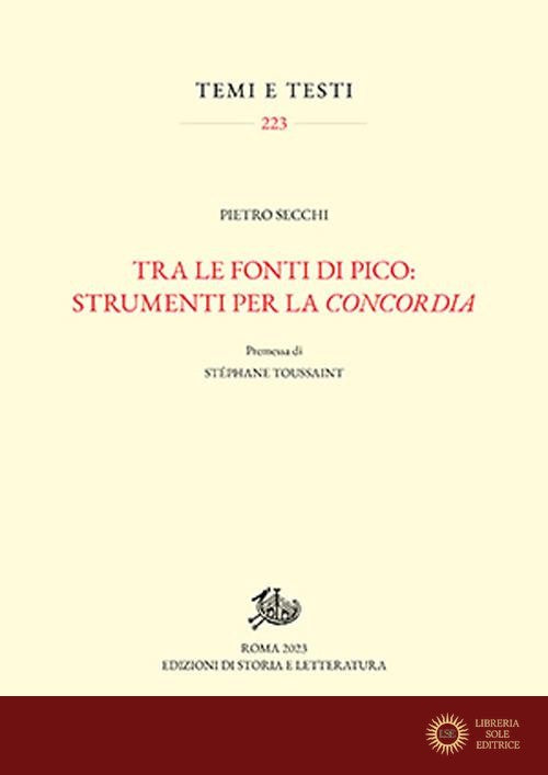 Tra le fonti di Pico: strumenti per la «concordia» - Pietro Secchi