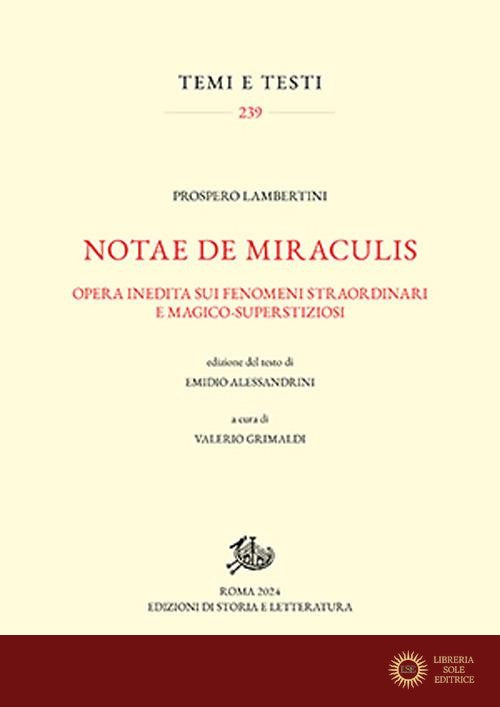 Notae de miraculis. Opera inedita sui fenomeni straordinari e magico-superstizioni - Prospero Lambertini