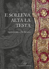 E solleva alta la testa - Gianandrea Di Donna