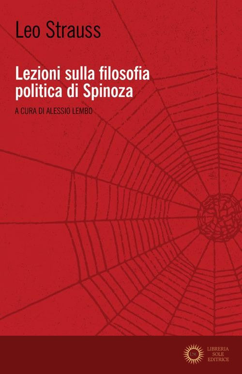 Lezioni sulla filosofia politica di Spinoza - Leo Strauss