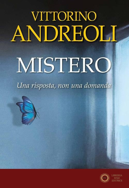 Mistero. Una risposta, non una domanda - Vittorino Andreoli