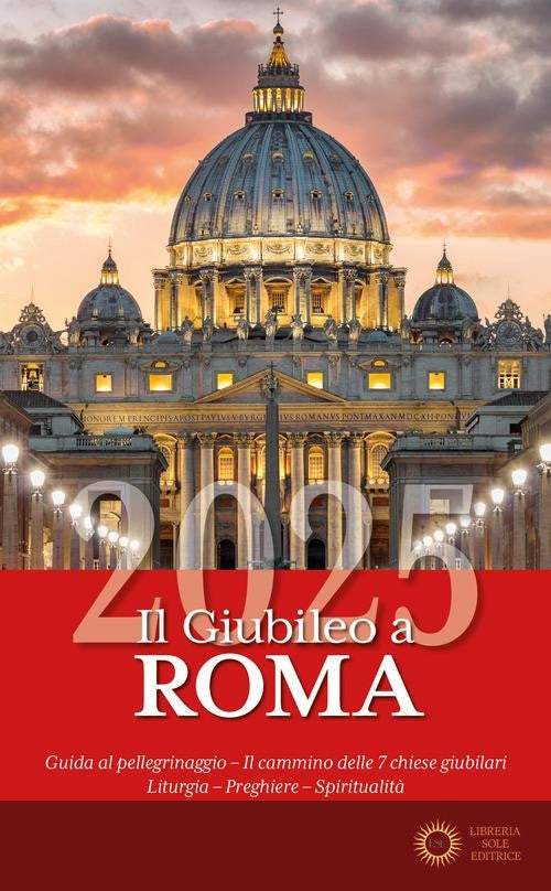 Il giubileo a Roma 2025. Guida al pellegrinaggio. Con QR-code - Roberta Russo