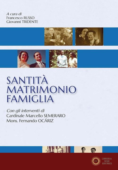 Santità matrimonio famiglia - F. Russo, G. Tridente