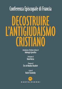 Decostruire l'antigiudaismo cristiano - Conferenza episcopale francese, R. Starnitzky