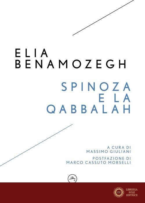 Spinoza e la Qabbalah - Elia Benamozegh