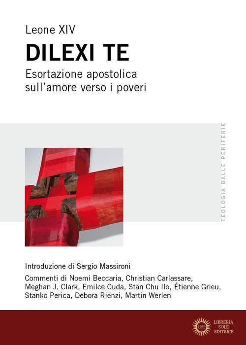 Dilexi te. Esortazione apostolica sull'amore verso i poveri - Leone XIV (Robert Francis Prevost)