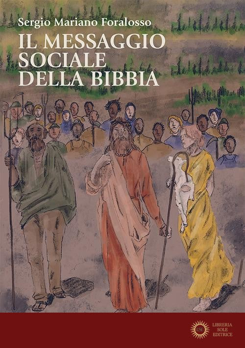 Il messaggio sociale della Bibbia - Sergio Romano Foralosso