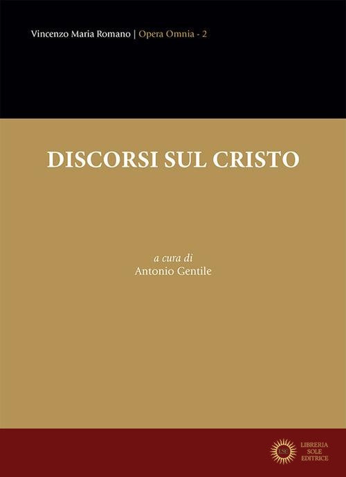 Discorsi sul Cristo - Vincenzo Maria Romano