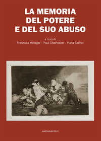 La memoria del potere e del suo abuso - F. Metzger, P. Oberholzer, H. Zollner