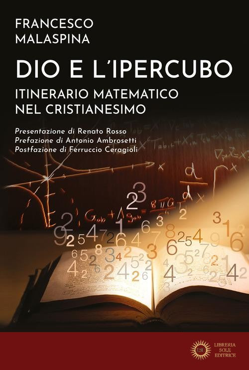 Dio e l'ipercubo. Itinerario matematico nel cristianesimo - Francesco Malaspina