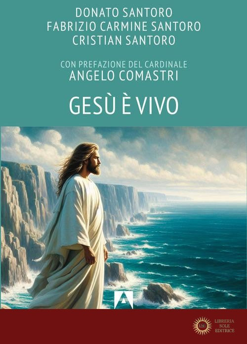 Gesù è vivo - Donato Santoro, Fabrizio Carmine Santoro, Cristian Santoro