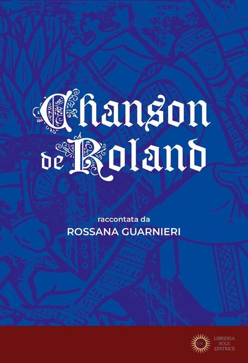 Chanson de Roland - Rossana Guarnieri