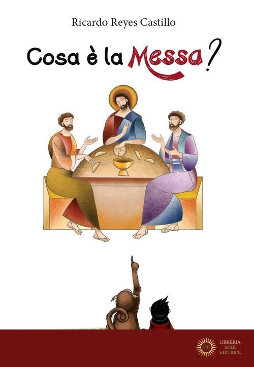 Cosa è la messa? - Ricardo Reyes Castillo