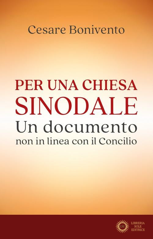 Per una chiesa sinodale. Un documento non in linea con il Concilio - Cesare Bonivento