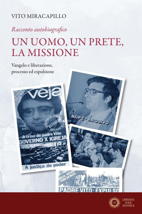 Un uomo, un prete, la missione. Racconto autobiografico vol. 2 - Vito Miracapillo