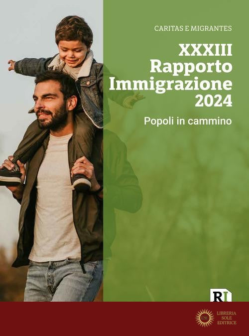 XXXIII Rapporto immigrazione 2024. Popoli in cammino - Caritas italiana, Fondazione Migrantes