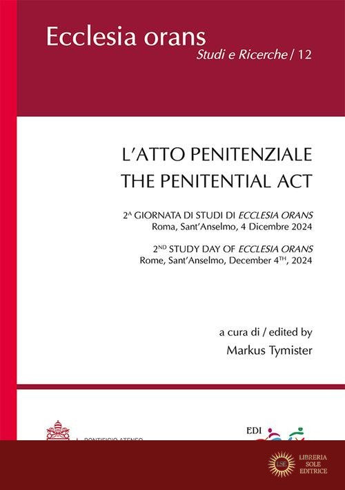 L'atto penitenziale. Ediz. italiana, inglese e francese - M. Tymister