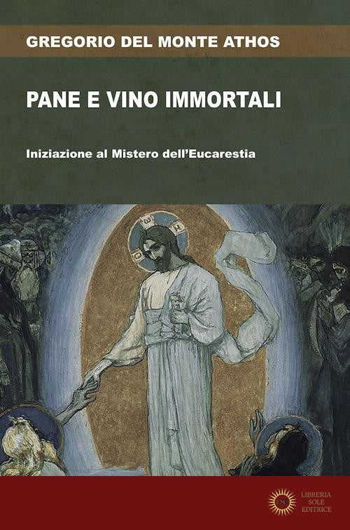 Pane e vino immortali - Gregorio Del Monte Athos
