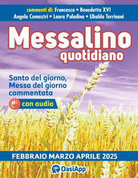 Messalino quotidiano (febbraio-marzo-aprile 2025) - Francesco (Jorge Mario Bergoglio), Benedetto XVI (Joseph Ratzinger), Angelo Comastri