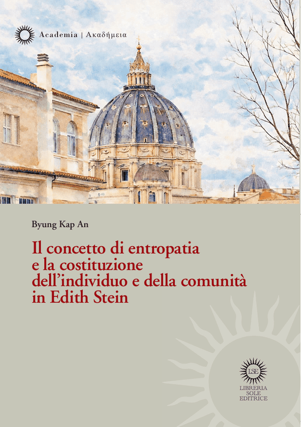 Il concetto di entropia e la costituzione dell'individuo e della comunità in Edith Stein - Byung Kap An