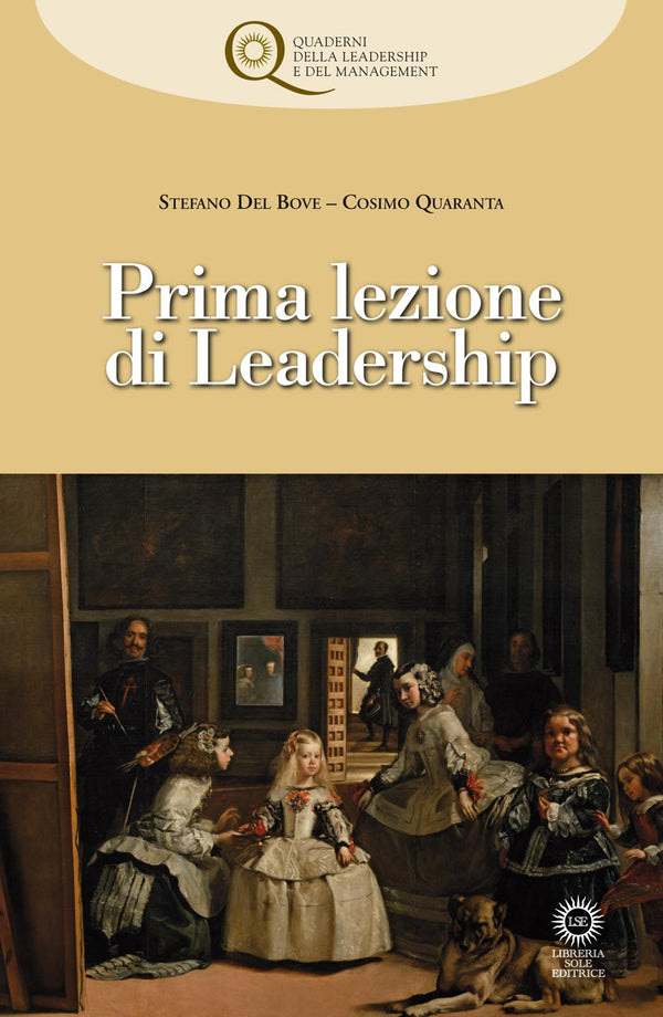 Prima lezione di leadership - Stefano Del Bove, Cosimo Quaranta