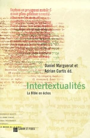 Intertextualités: La Bible en échos - MARGUERAT - CURTIS
