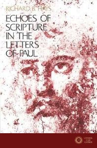 Echoes of Scripture in the Letters of Paul