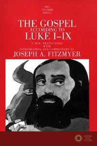 Gospel According to Luke I-IX - Joseph A. Fitzmyer