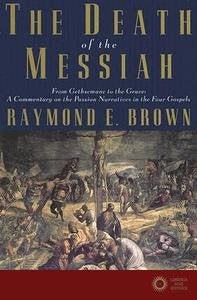 Death of the Messiah (the) - Raymond E. Brown