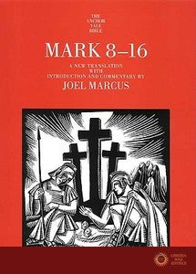 Mark 8-16 - Joel Marcus