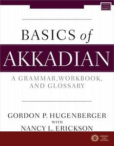 Basics Of Akkadian - Hugenberger Gordon P. Hugenberger, Erickson Nancy Erickson