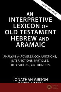 An Interpretive Lexicon of Old Testament Hebrew and Aramaic
