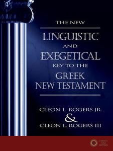 The New Linguistic and Exegetical Key to the Greek New Testament