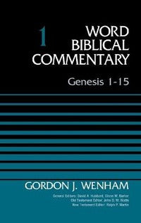 Genesis 1-15, Volume 1 - Gordon John Wenham