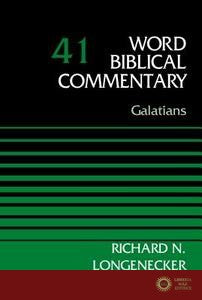 Galatians, Volume 41 - Richard N. Longenecker
