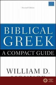 Biblical Greek: A Compact Guide - William D. Mounce