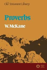 Proverbs (Old Testament Library) - W. McKane