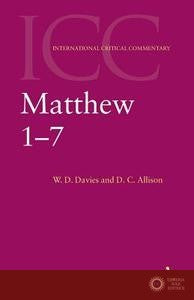Matthew 1-7 - W. D. Davies, Dale C. Allison, Jr. Allison