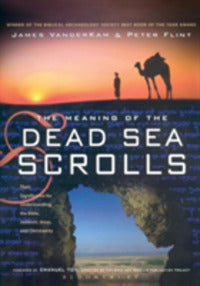 The Meaning of the Dead Sea Scrolls - Vanderkam - Flint