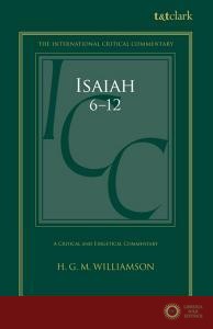 Isaiah 6-12: A Critical and Exegetical Commentary - H. G. M. Williamson