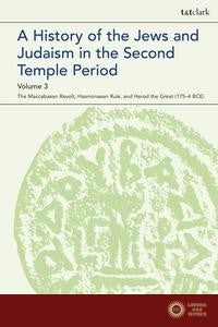 A History Of The Jews And Judaism In The Second Temple Period, Volume 3 - Grabbe Lester L. Grabbe