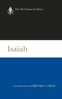 Isaiah (2000): A Commentary - Brevard S. Childs