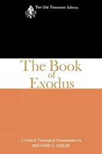 Book of Exodus (the) - Childs Brevard S.