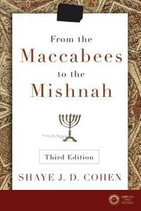 From the Maccabees to the Mishnah - Shaye J. D. Cohen