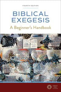 Biblical Exegesis, Fourth Edition: A Beginner's Handbook - John H. Hayes, Carl R. Holladay